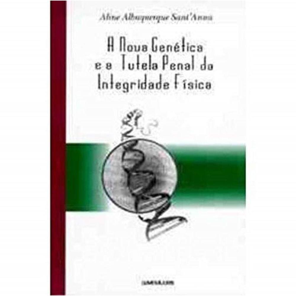 Nova Genetica E Tutela Penal Da Integridade Fisica
