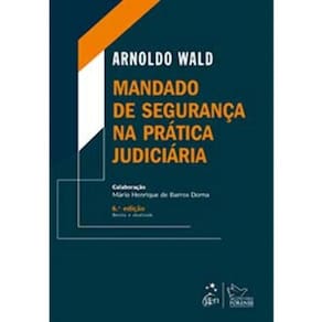 Mandado De Segur. Na Pratica Judiciaria - 06Ed/21