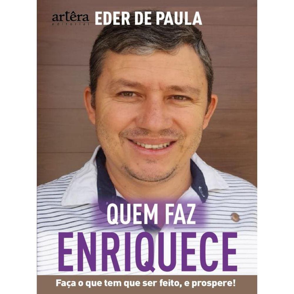 Quem Faz, Enriquece