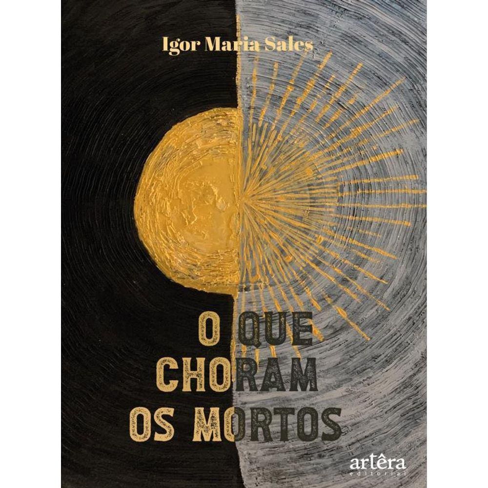 O Que Choram Os Mortos