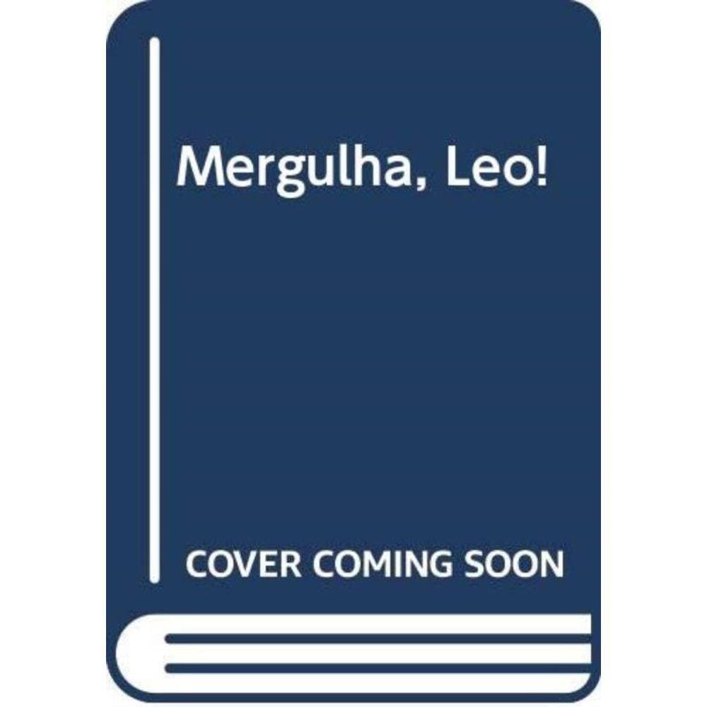 Mergulha, Leo!