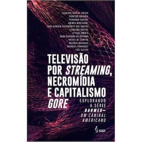 Televisão por streaming, necromídia e capitalismo gore - explorando a série Dahmer – Um Canibal Americano