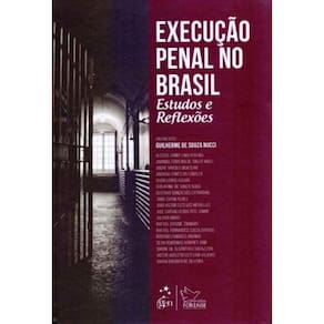 Execução Penal no Brasil: Estudos e Reflexões - 01Ed/19