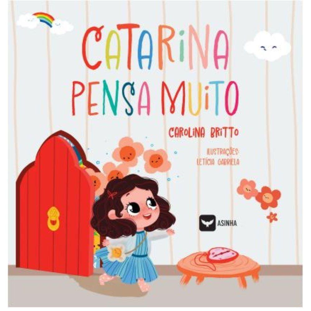 Catarina pensa muito
