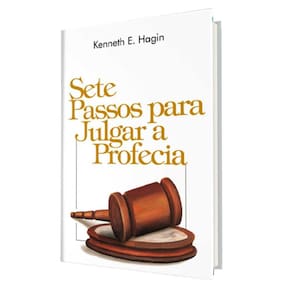 Sete Passos para Julgar a Profecia