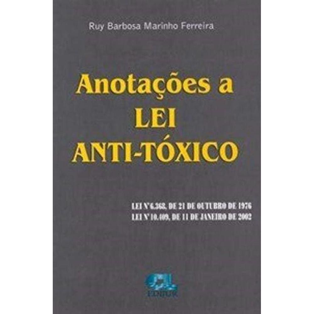 Anotacoes A Lei Anti-Toxico