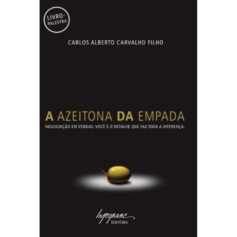 Azeitona Da Empada, A - Negociacao Em Vendas- Voce