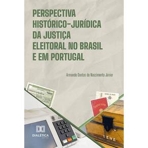 Perspectiva histórico-jurídica da justiça eleitoral no Brasil e em Portugal