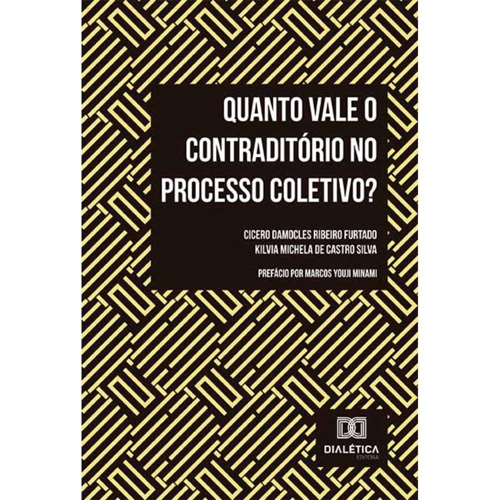 Quanto vale o contraditório no processo coletivo?