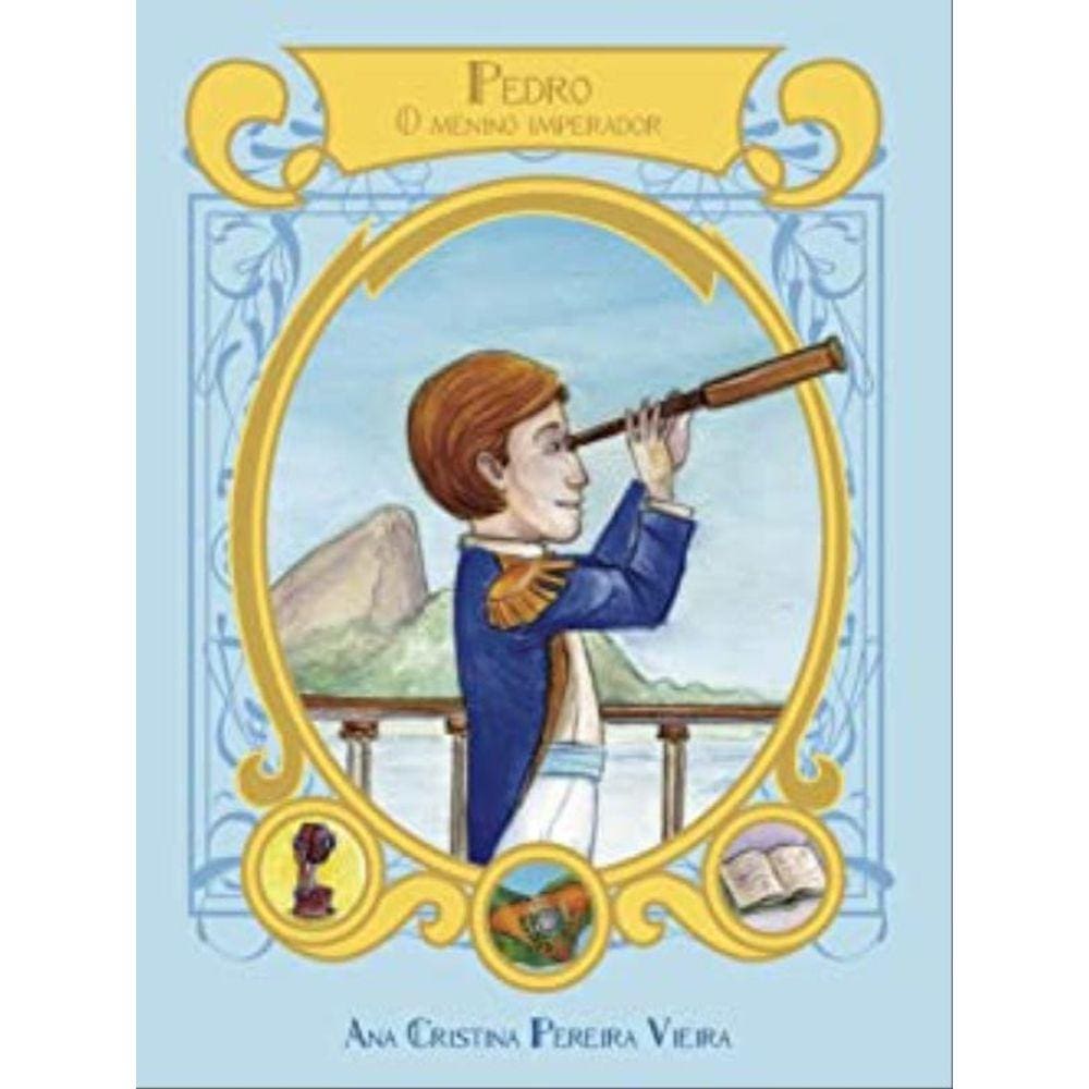 Pedro - O Menino Imperador