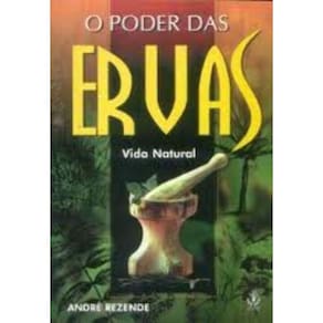 Poder Das Ervas - Vida Natural