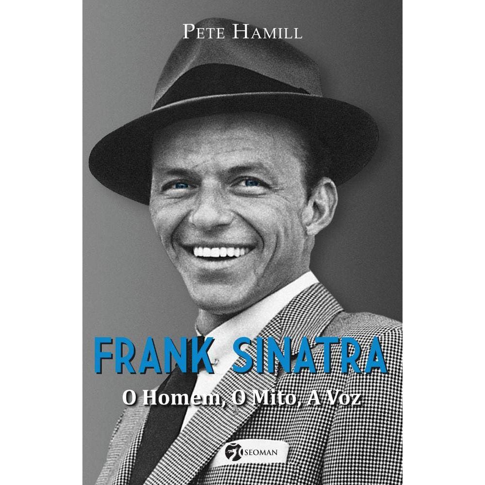 Frank Sinatra - O Homem O Mito A Voz