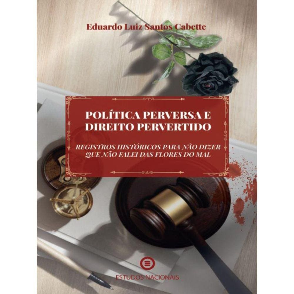 Política Perversa E Direito Pervertido