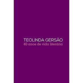 Box 40 anos de vida literária: Teolinda Gersão