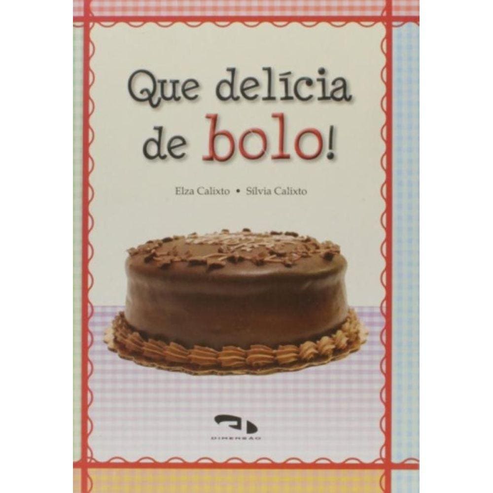 Que Delicia De Bolo!