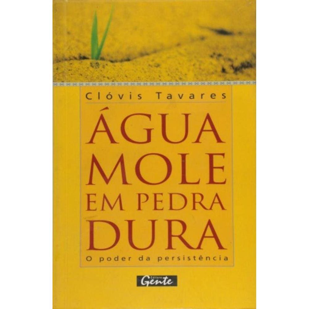 Agua Mole Em Pedra Dura - Tanto Bate Ate Que...