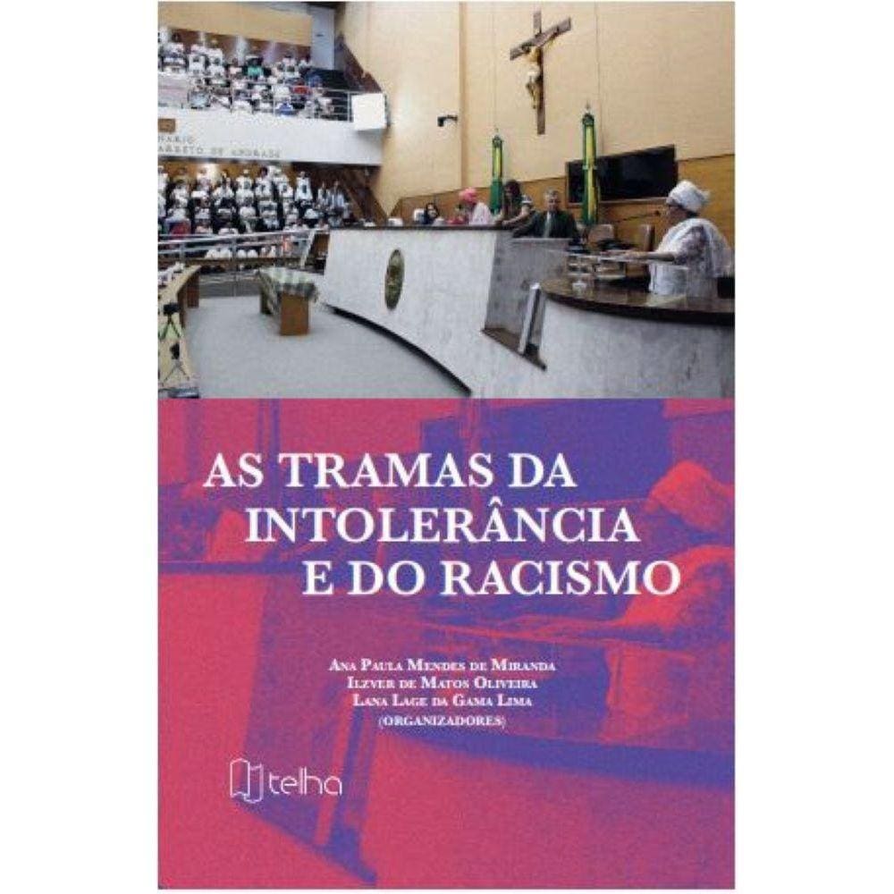 As tramas da intolerância e do racismo