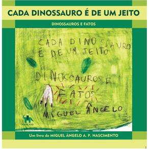 Cada Dinossauro é de um Jeito: Dinossauros e Fatos