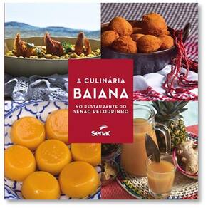 A culinária baiana no restaurante do Senac Pelourinho