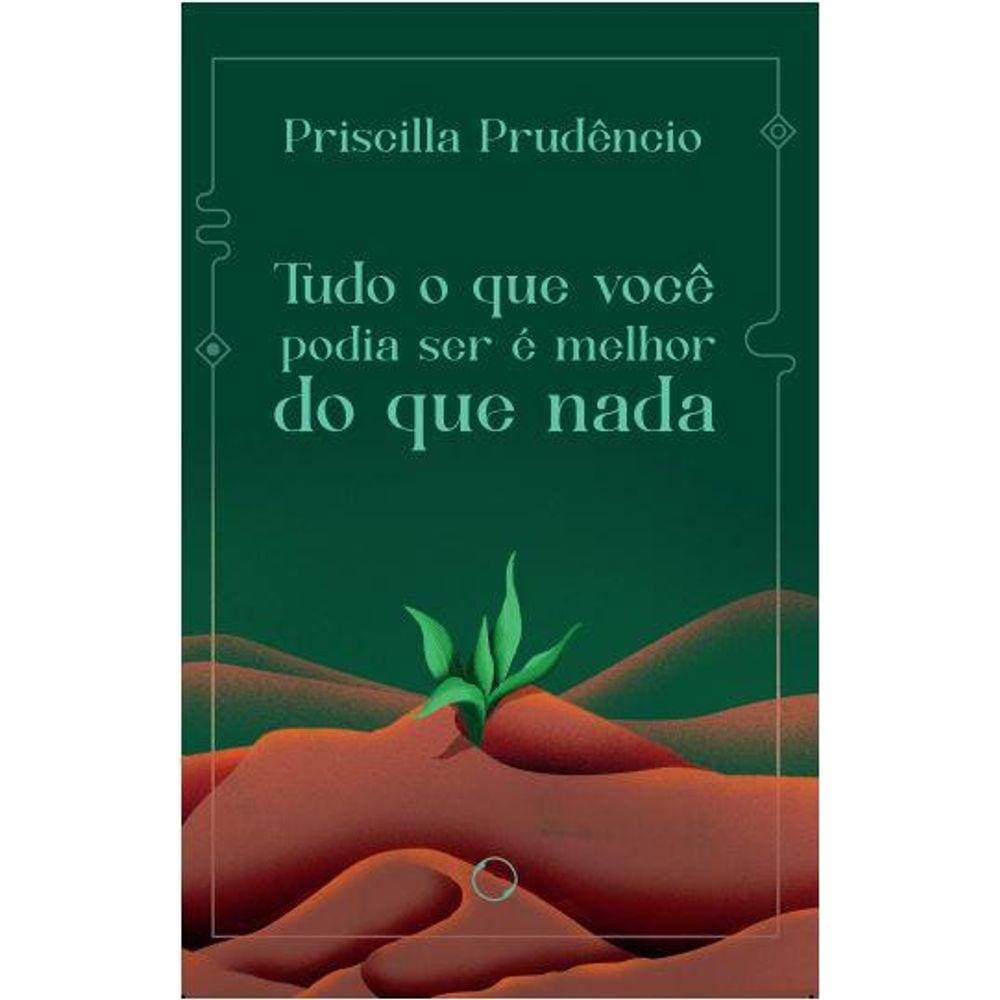Tudo o que você podia ser é melhor do que nada