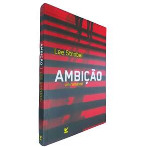 Livro Físico Ambição Lee Strobel Um Romance