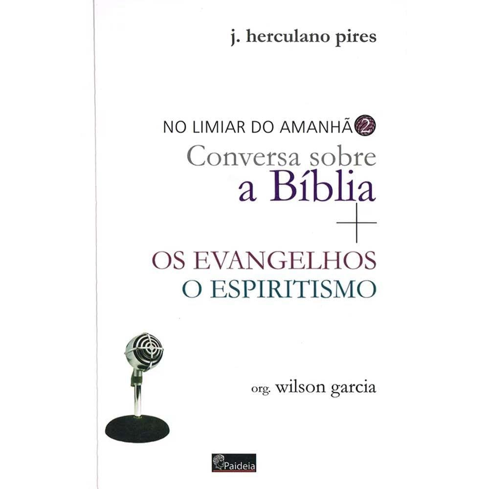 Limiar do Amanhã Conversa Sobra a Bíblia