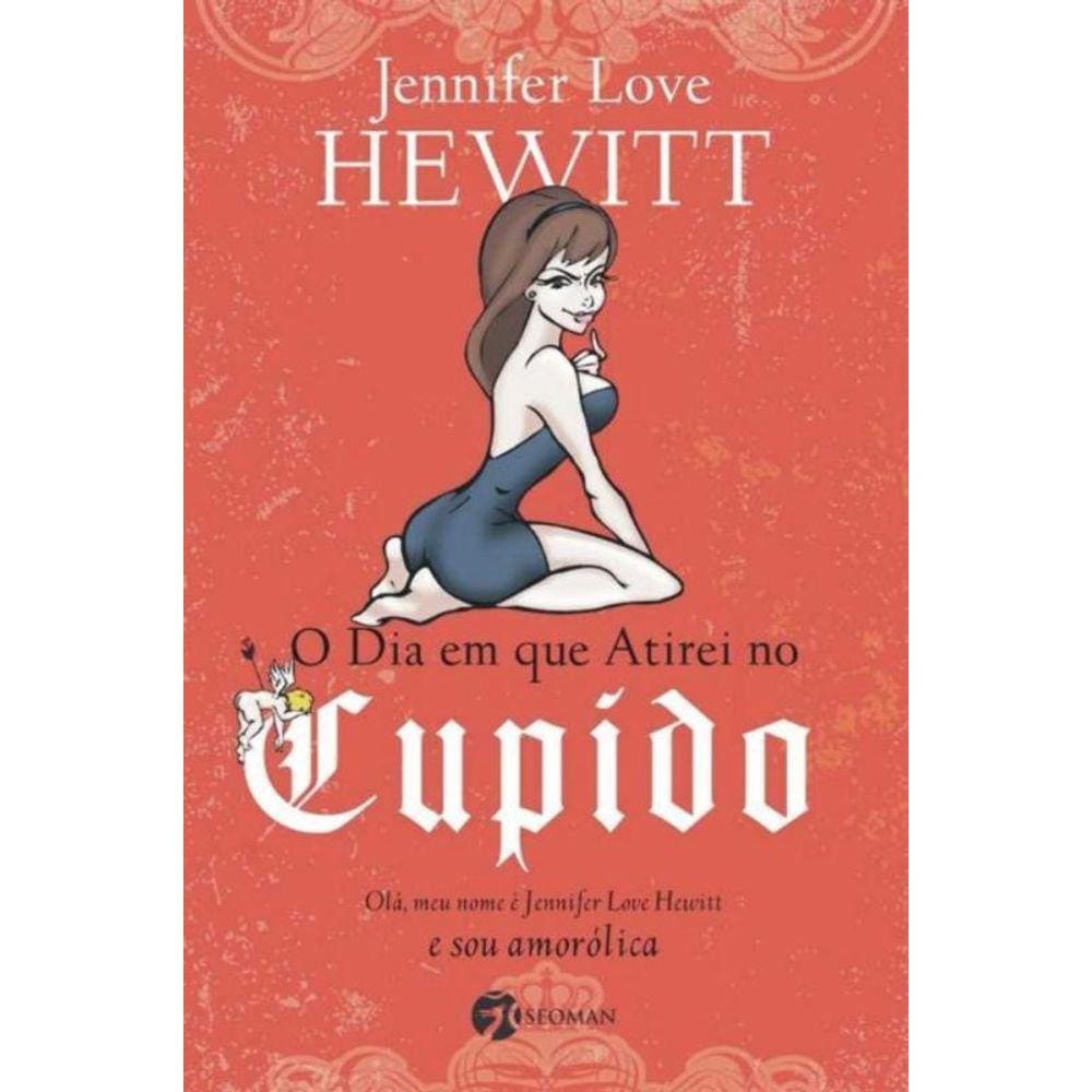 Dia em Que Atirei no Cupido, O