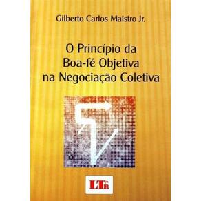 Princípio da Boa-fé Objetiva na Negociação Coletiva, O
