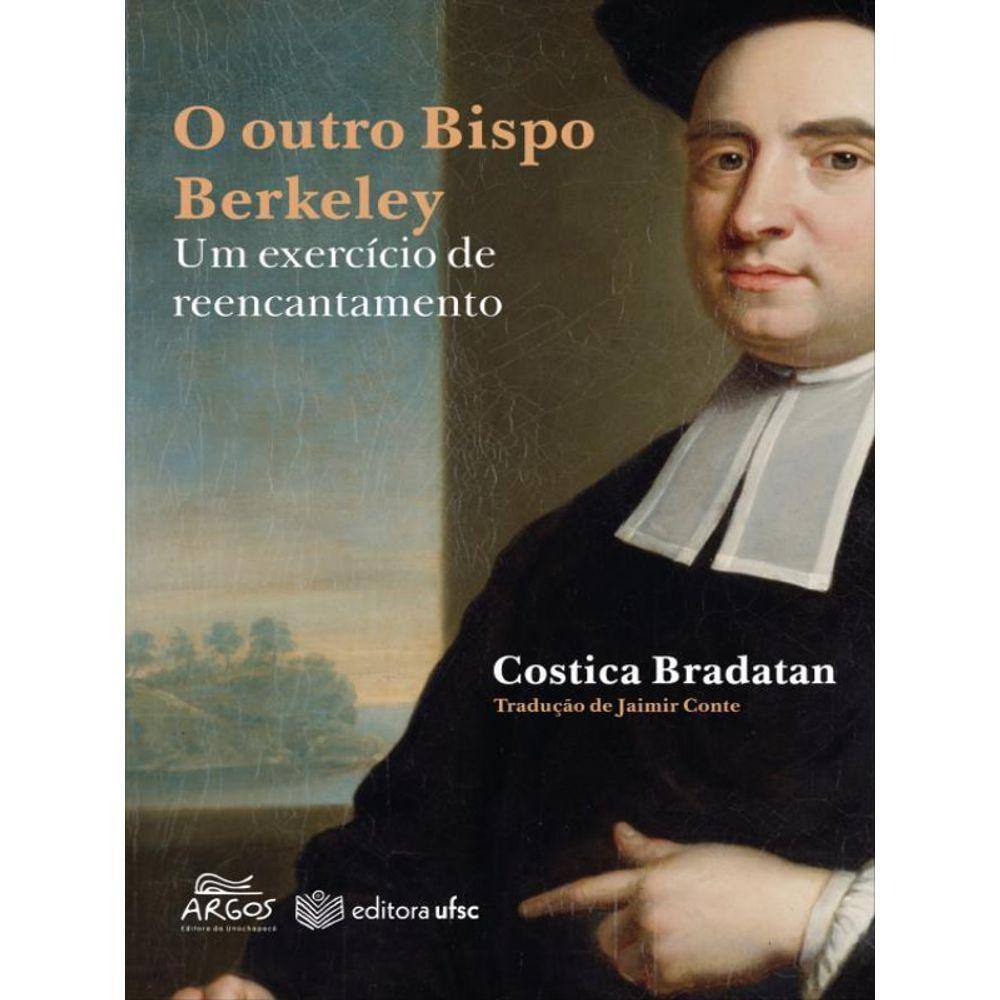 O Outro Bispo Berkeley - Um Exercício De Reencantamento
