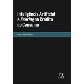 Inteligência Artificial e Scoring no crédito ao consumo