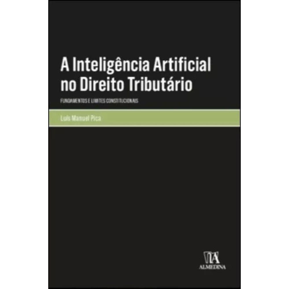 A inteligência artificial no direito tributário - fundamentos e limites constitucionais