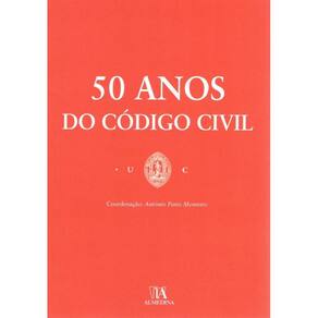 50 anos do código civil - em homenagem aos profs. doutores Vaz Serra, Antunes Varela e Rui de Alarcão