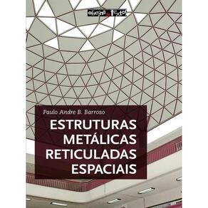 Estruturas Metálicas Reticuladas Espaciais