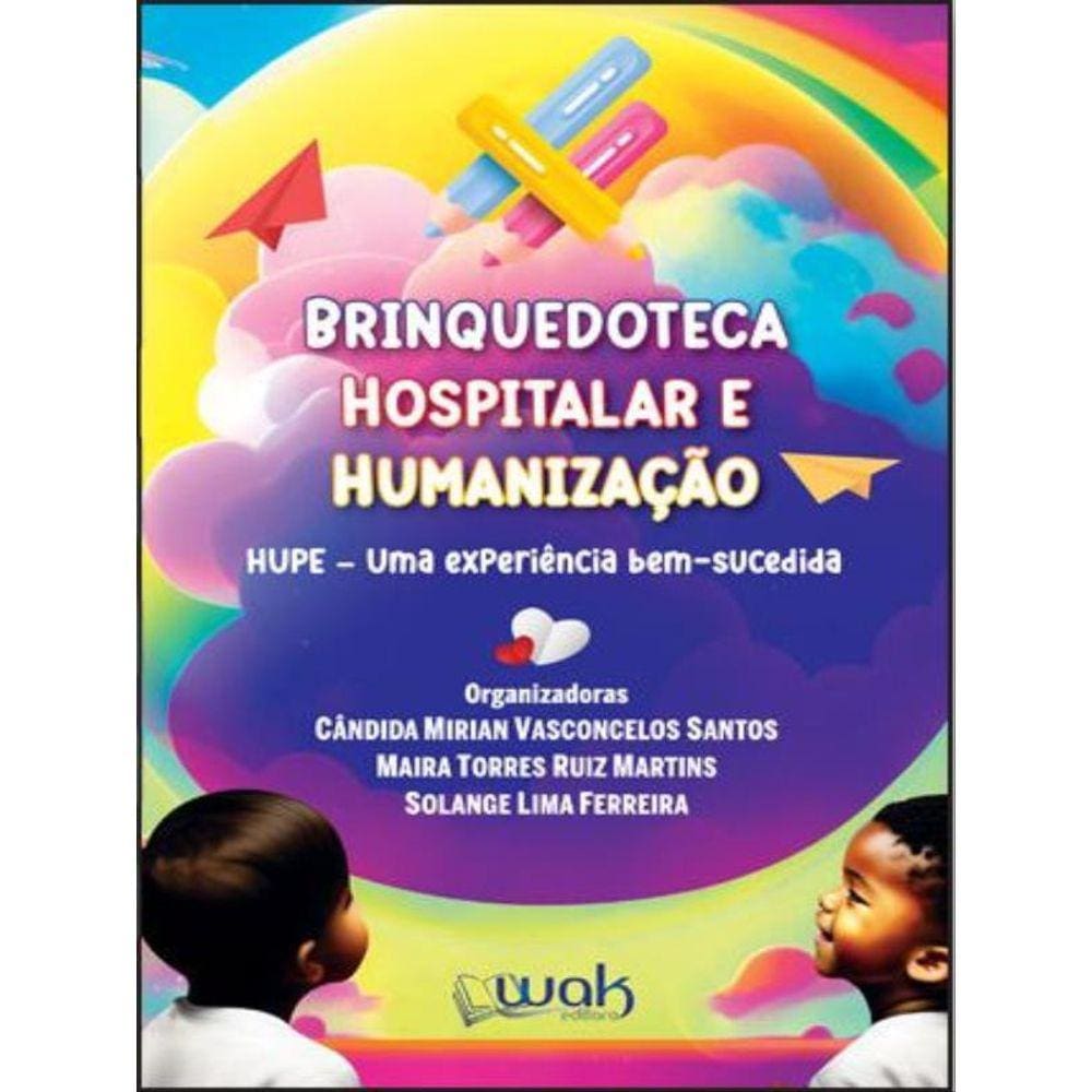 Brinquedoteca Hospitalar E Humanização