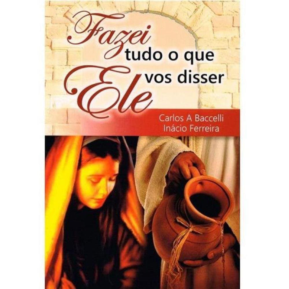 Fazei Tudo O Que Ele Vos Disser