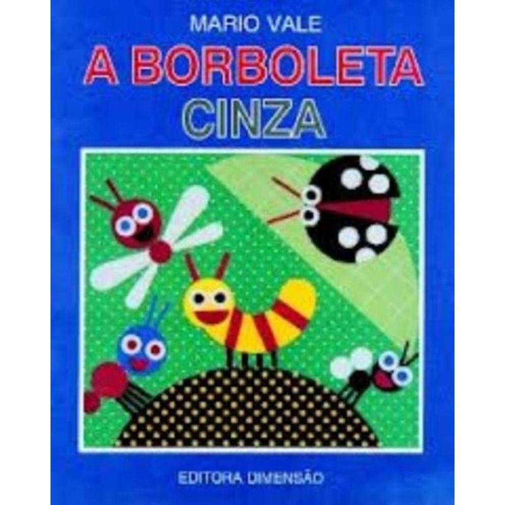 Borboleta Cinza, A