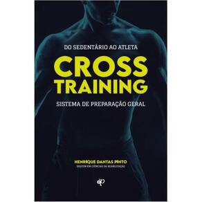 Do Sedentário Ao Atleta Cross Training - Sistema De Preparação Geral