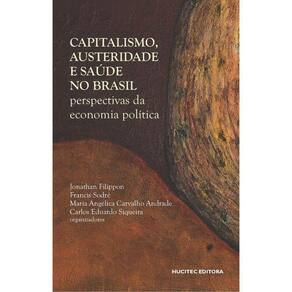 Capitalismo, Austeridade e Saúde No Brasil-Perspectivas da economia política