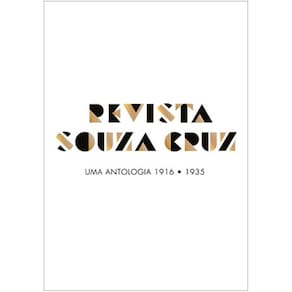 Revista Souza Cruz Uma Antologia 1916 1935 Marcio Debellian