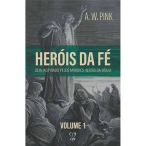 Heróis Da Fé - Volume 1