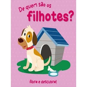 De Quem Sao Os Filhotes? - Abra E Descubra!