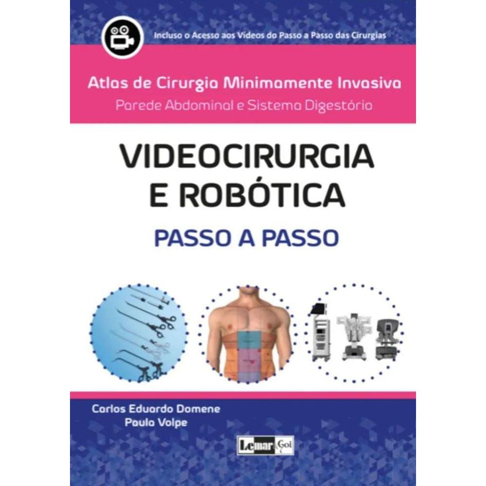 Videocirurgia e Robótica Passo a Passo