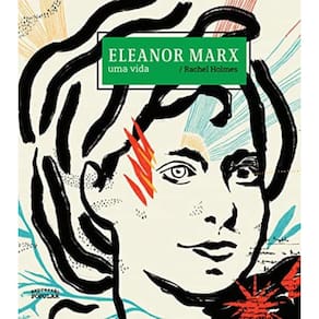 Eleanor Marx - Uma Vida