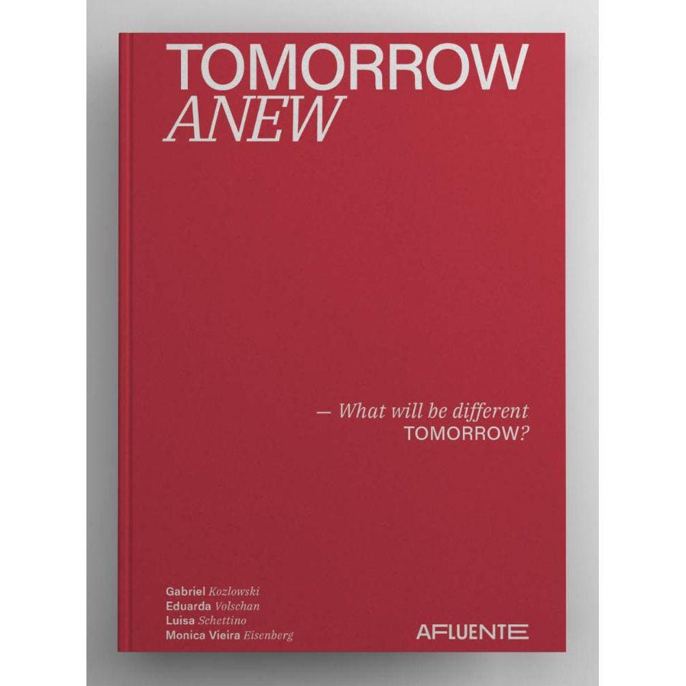Tomorrow Anew: What will be different tomorrow?