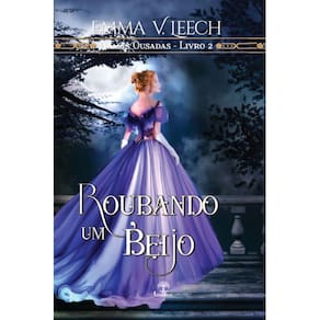 Roubando um Beijo (Damas Ousadas - Livro 2)