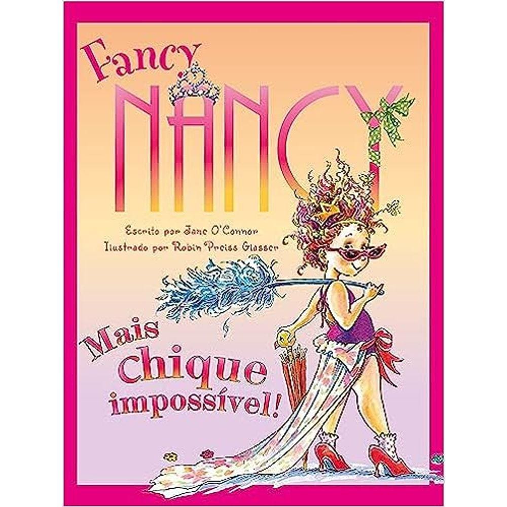 Fancy Nancy - Mais Chinque Impossível