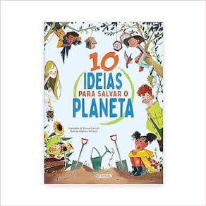 10 Ideias Para Salvar O Planeta