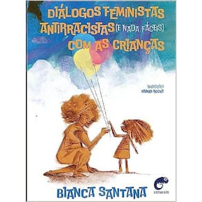 Diálogos Feministas Antirracistas (E Nada Fáceis) Com As Crianças