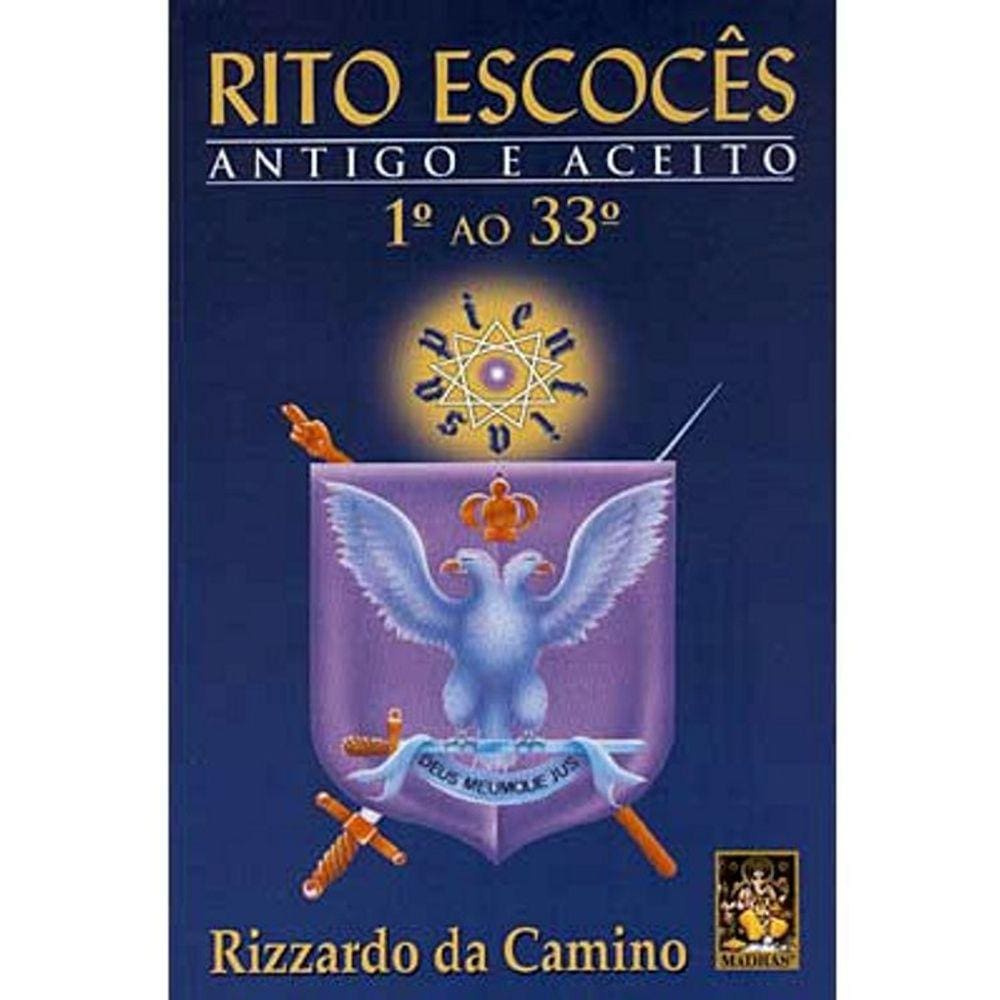 Rito Escocês - Antigo E Aceito 1° Ao 33°