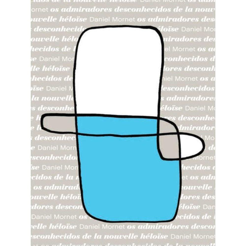 Os Admiradores Desconhecidos De La Nouvelle Héloïse - Vol. 7